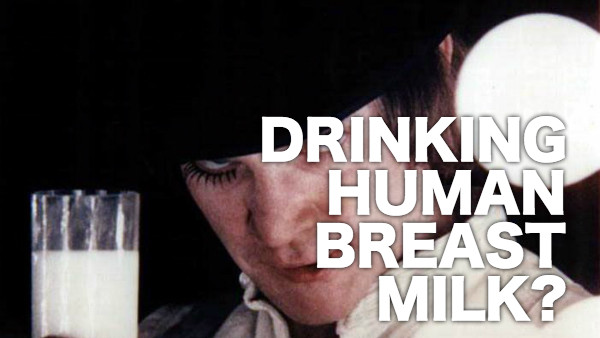 Drinking Human Breast Milk