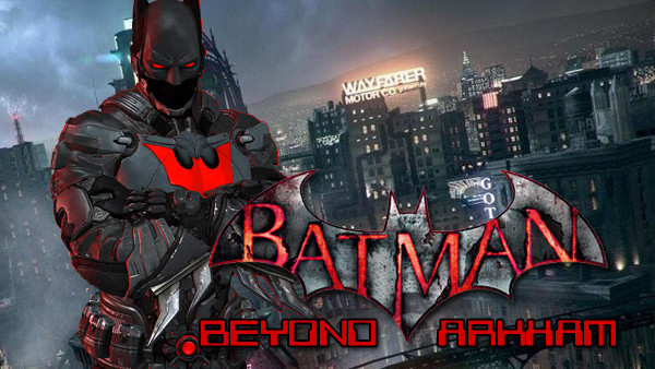 Batman beyond arkham