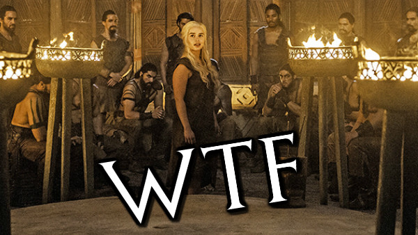 Game of Thrones Daenerys WTF