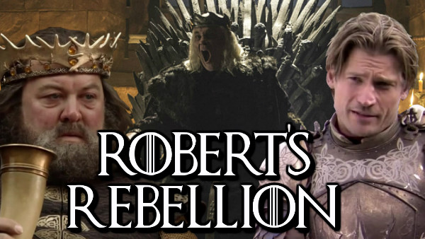 Game of Thrones Robert's Rebellion