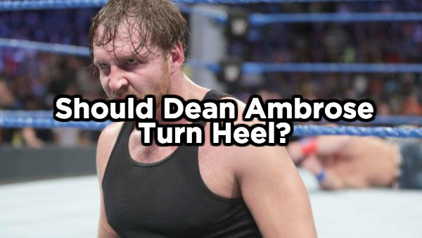 Dean Ambrose Heel