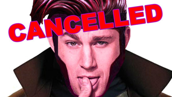GAMBIT CANCELLED