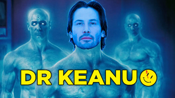 Keanu Reeves Dr Manhattan