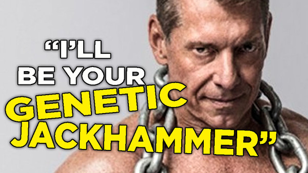 Vince McMahon genetic jackhammer