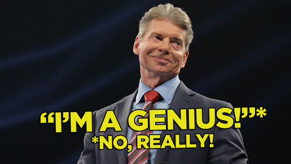 Genius Vince McMahon