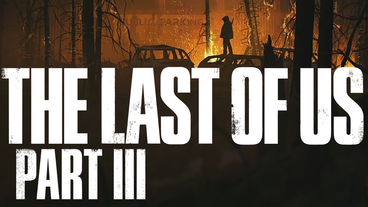 What is The Last of Us Part 3 About?