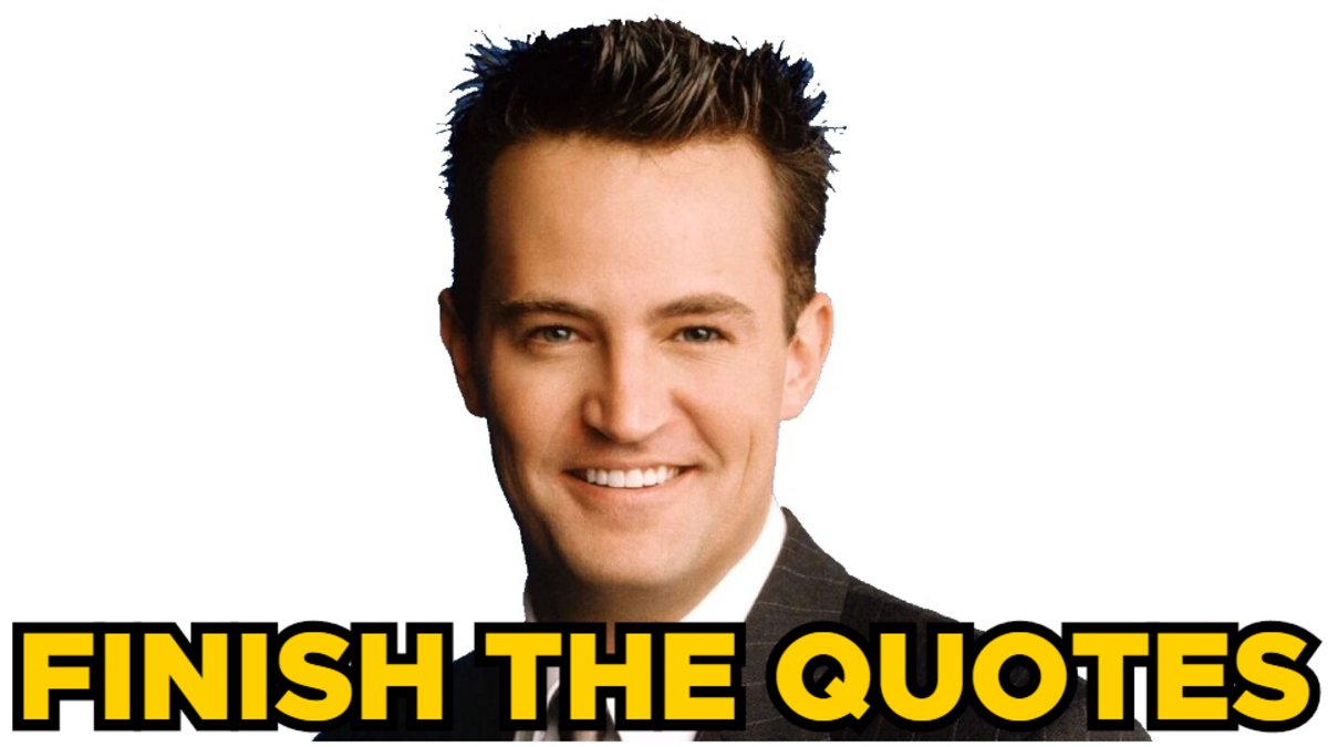 Friends Quiz You Ll Never These Fill In The Gaps Chandler Bing Quotes