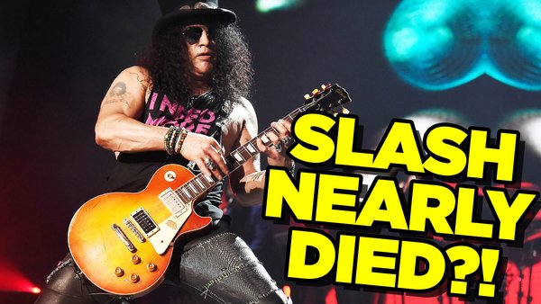 Slash Nearly Died