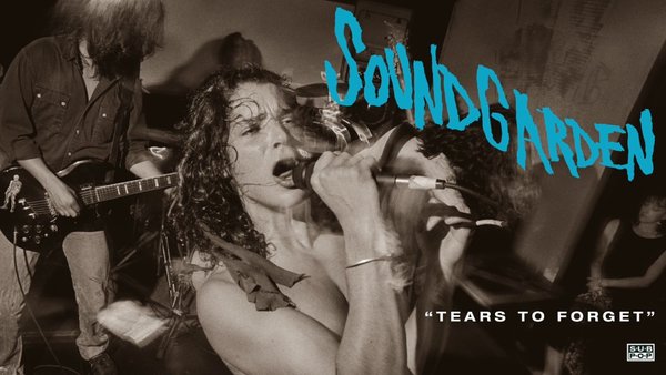 Soundgarden Tears To Forget