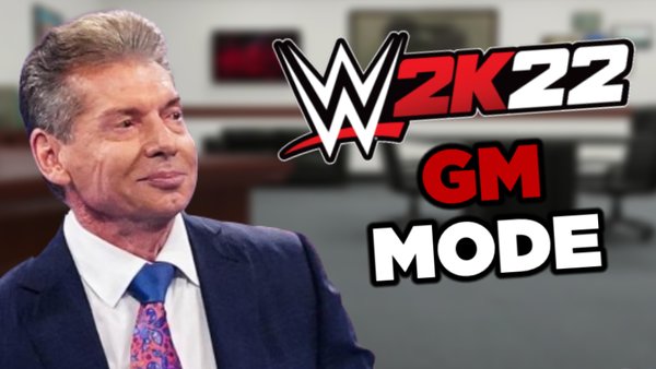 WWE 2K22 GM Mode