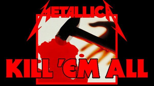 Metallica kill em all