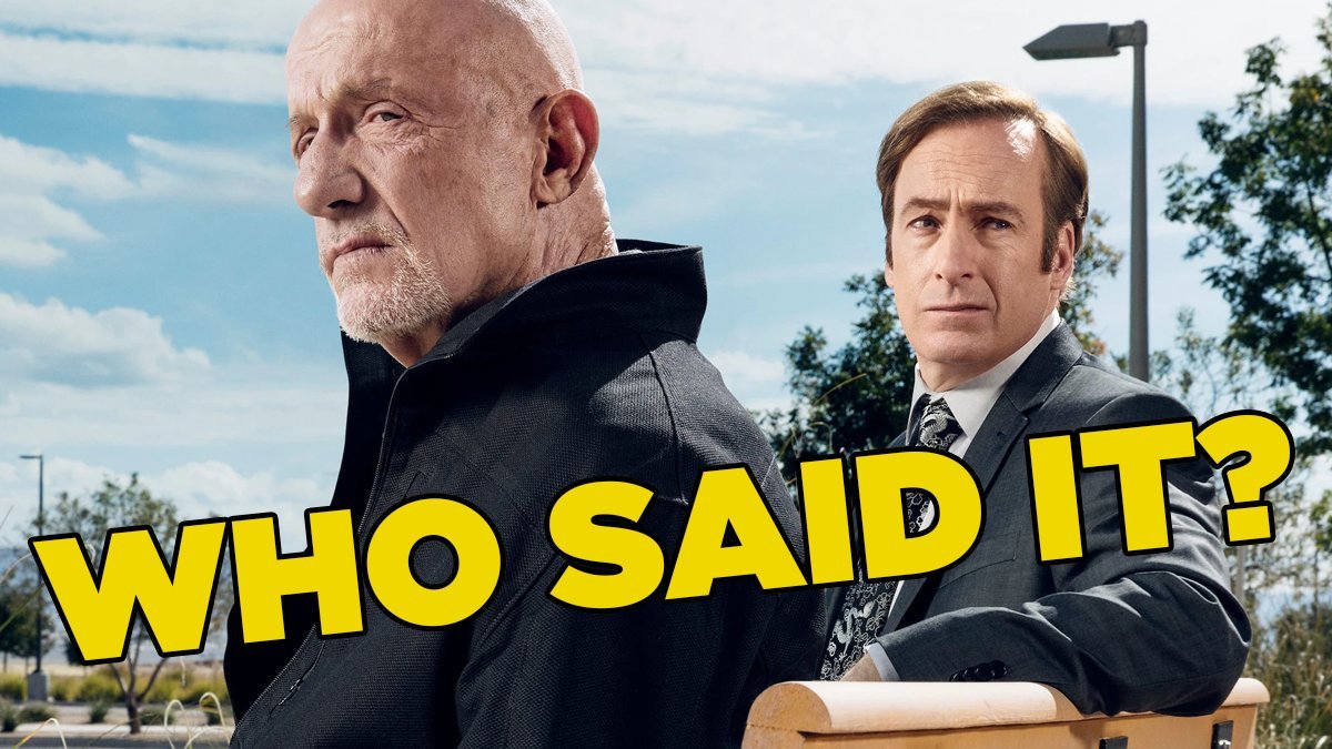 Better Call Saul Quiz Who Said It Mike Or Jimmy?