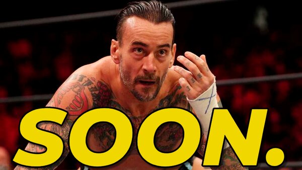 CM Punk AEW Return Update