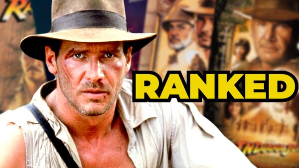 Indiana Jones' Movies Ranked From Worst to Best
